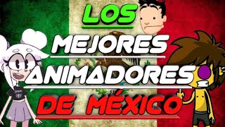 Los mejores Animadores de México Sabes quienes sonAnálisis [upl. by Moody]