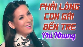 Phải Lòng Con Gái Bến Tre  Phi Nhung  Bật Khóc Bồi Hồi Tưởng Niệm Cố Ca Sỹ [upl. by Huber]