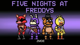 Among Us But FIVE NIGHTS AT FREDDYS Imposter Roles mods [upl. by Eidde176]