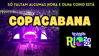 Faltam Algumas Horas olha Esse Palco e como está Copacabana para o Reveillon 2024 [upl. by Anawat331]