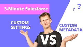 Custom Settings and Custom Metadata Explained  3Minute Salesforce [upl. by Bartle]