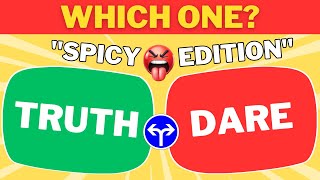 Truth Or Dare Challenge  Spicy Edition 🥵🌶️🔥 [upl. by Asirral]