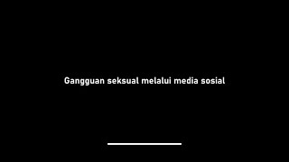 Gangguan Seksual Melalui Media Sosial [upl. by Ttnerb]