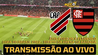 Athletico Paranaense x Flamengo  Ao Vivo  Copa Do Brasil 2023 [upl. by Ludwig]