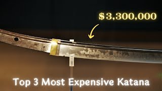 Top 3 Most Expensive Katana  History of Japanese Swords [upl. by Immanuel]