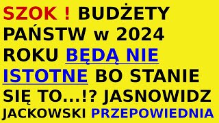 Jasnowidz Jackowski przepowiednia budżety państw na świecie [upl. by Alexandria]