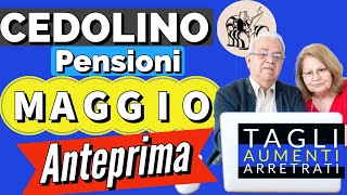 PENSIONI 🔎 ANTICIPAZIONI CEDOLINO MAGGIO 👉 TRATTENUTE AUMENTI amp ARRETRATI‼️ Ecco cosa conterrà [upl. by Legna]