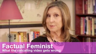 What the catcalling video gets wrong  FACTUAL FEMINIST [upl. by Eresed817]