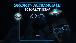 Skorap  Autonome  video reaction [upl. by Hose482]