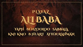 ALI BABA  Feat YAPH BENZOOLOO KMY KMO BHEART SABBALA AYIEN RAHMAN [upl. by Ivory40]