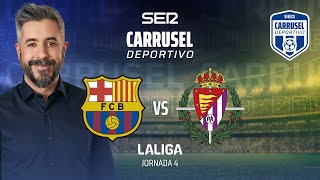 ⚽️FC Barcelona 7  0 Real Valladolid  JORNADA 4 CARRUSEL DEPORTIVO [upl. by Woodhead724]