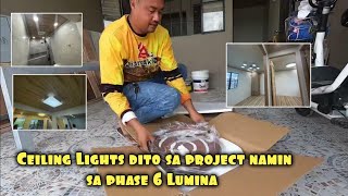 CEILING LIGHTS DITO SA PROJECT NATIN SA ATHENA PHASE 6 LUMINA [upl. by Kcirdek641]