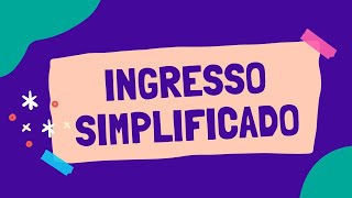 Ingresso Simplificado [upl. by Tirrej]