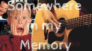 Somewhere in my Memory  Home Alone  Fingerstyle Acoustic Guitar [upl. by Ellehc]