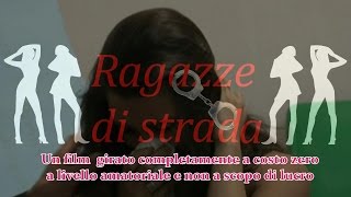 FILM COMPLETO quotRAGAZZE DI STRADAquot [upl. by Elletnahc]