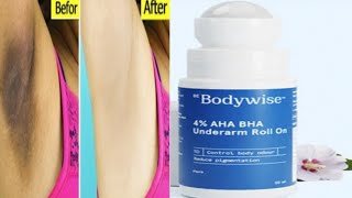 Bodywise 4AHA BHA Underarms Roll on Review For Reduce Dark underarm amp pigmentation [upl. by Nylassej]