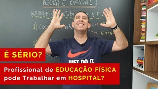 É sério Profissional de Educação Física pode Trabalhar em Hospital RESOLUÇÃO 391 26082020 [upl. by Chesnut]