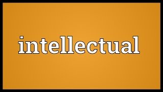 Intellectual Meaning [upl. by Bengt881]