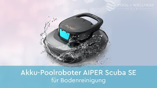 AkkuPoolroboter AIPER Scuba SE für Bodenreinigung [upl. by Pitt748]