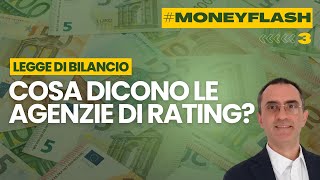 3 Legge di Bilancio cosa dicono le Agenzie di Rating MoneyFlash [upl. by Nicolais]