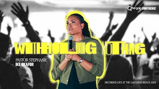 Pastor Stephanie Ike Okafor  Live at The Gap Conference  Withholding Nothing 2024 [upl. by Flavio]