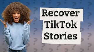 Can you recover deleted TikTok stories [upl. by Lepper]