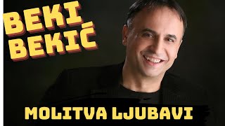 Beki Bekić  Molitva ljubavi [upl. by Urias]