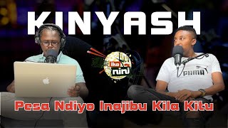 Ep 177 Kinyash part 2 Methali Wahenga Na Pesa Iko Nini Podcast [upl. by Nodearb]