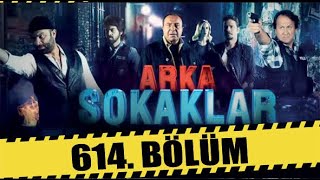 ARKA SOKAKLAR 614 BÖLÜM  FULL HD [upl. by Plerre375]