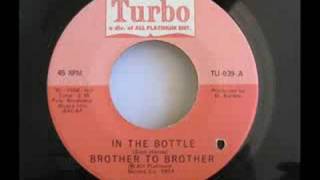 Brother To Brother  In The Bottle [upl. by Leber]