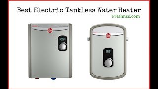 Best Electric Tankless Water Heater Review Buyers Guide [upl. by Evetta]