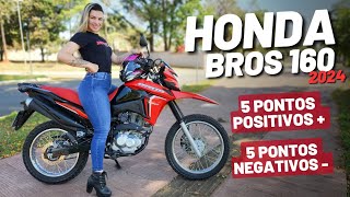 HONDA BROS 160 2024  5 pontos positivos e 5 negativos [upl. by Ettesyl]