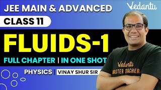 Fluids Mechanics Class 11  One Shot  JEE Main amp Advanced  Vinay Shur Sir  Vedantu JEE [upl. by Erdah]