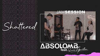 JamSession Absolomb  Shattered feat Eva Aprillia [upl. by Erret]