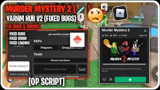 OP MURDER MYSTERY 2 YARHM HUB FIXED  AIMBOT SCRIPT GOD MODE ESP ALL NO CLIP MORE 2024 [upl. by Minna]