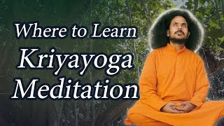 Where to Learn Kriyayoga Meditation [upl. by Klimesh]