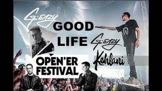 G EAZY ft KEHLANI  GOOD LIFE I OPENER FESTIVAL I POLAND I 2017 I GOPRO HD [upl. by Ennahgiel235]