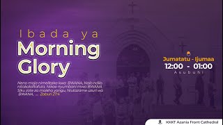 Live ▶ Ibada Ya Morning Glory  11  07  2024 [upl. by Norry]