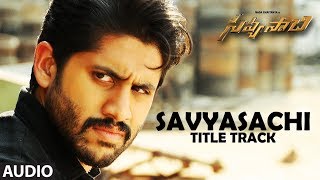 Savyasachi Full Audio Songs Jukebox  Naga Chaitanya Nidhi Agarwal  MM Keeravaani [upl. by Marisa]