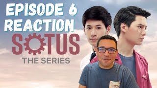 SOTUS EPISODE 6 REACTION พี่ว้ากตัวร้ายกับนายปีหนึ่ง 🌈🥰 BOYS LOVE REACTION 🌈 [upl. by Shelby]