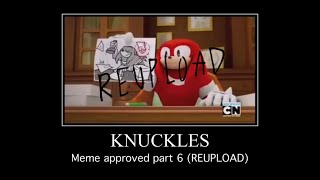 Knuckles meme approved part 6 Reupload [upl. by Zahc]