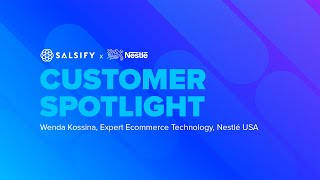 Salsify Customer Spotlight Nestlé USA [upl. by Ynnaej]