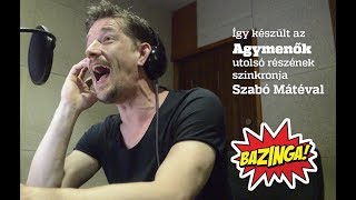 Így készült az Agymenők utolsó részének szinkronja Szabó Mátéval [upl. by Niac]