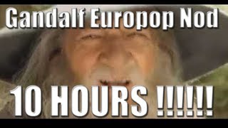 10 HOUR Gandalf Europop Nod [upl. by Ahtael]