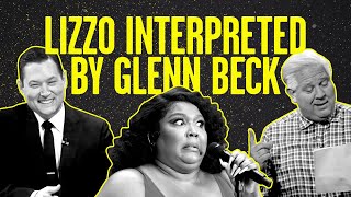 Glenn Beck Interprets Lizzos quotPhonequot Lyrics  Stu Does America [upl. by Deming]