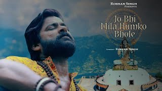 Jo Bhi Mila Humko Bhole Official Song  Roshan Singh  Kashi Classic [upl. by Wilma]