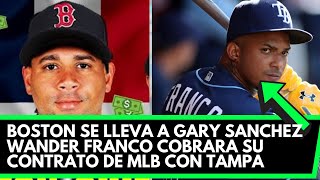 WANDER FRANCO Cobrara Los 200 Millones En MLB l GARY SANCHEZ Se Vas Con BOSTON [upl. by Luigi]