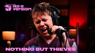 Nothing But Thieves cover Miley Cyrus Flowers for Like A Version [upl. by Nylannej]