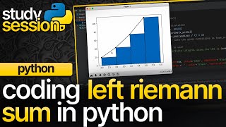 Left Riemann Sum In Python  Numerical Analysis [upl. by Anaig]