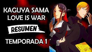 🌟 Kaguya Sama Love is War Resumen Temporada 1 [upl. by Negem]